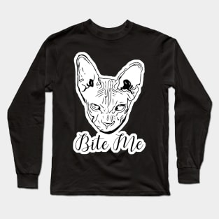 Bite Me Sassy Sphynx Cat Long Sleeve T-Shirt